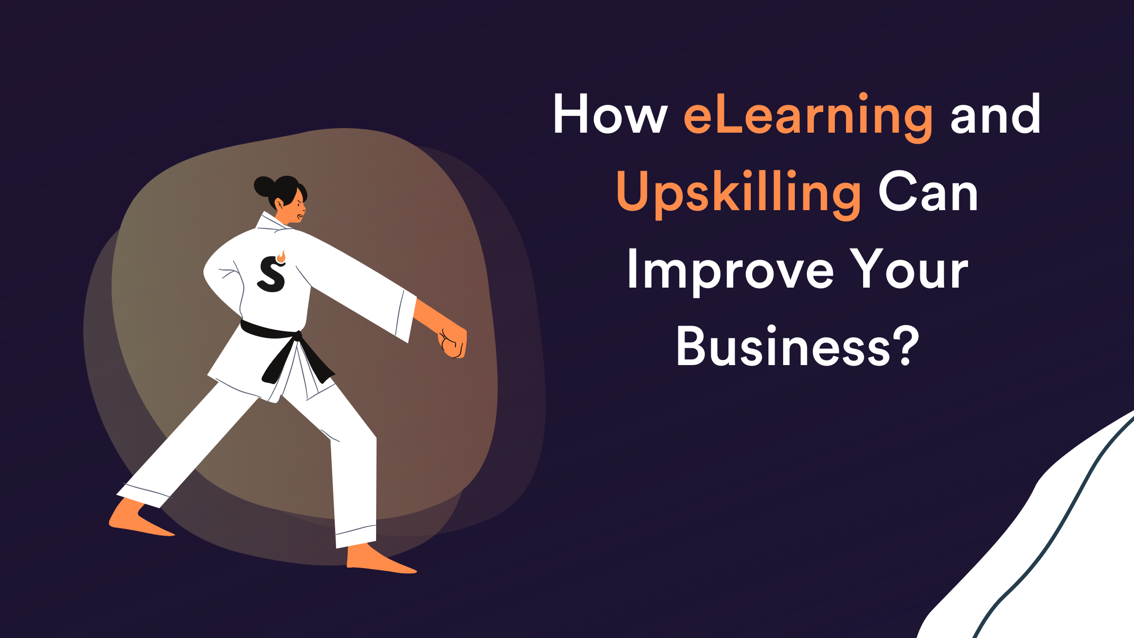 How eLearning and Upskilling Can Improve Your Business?